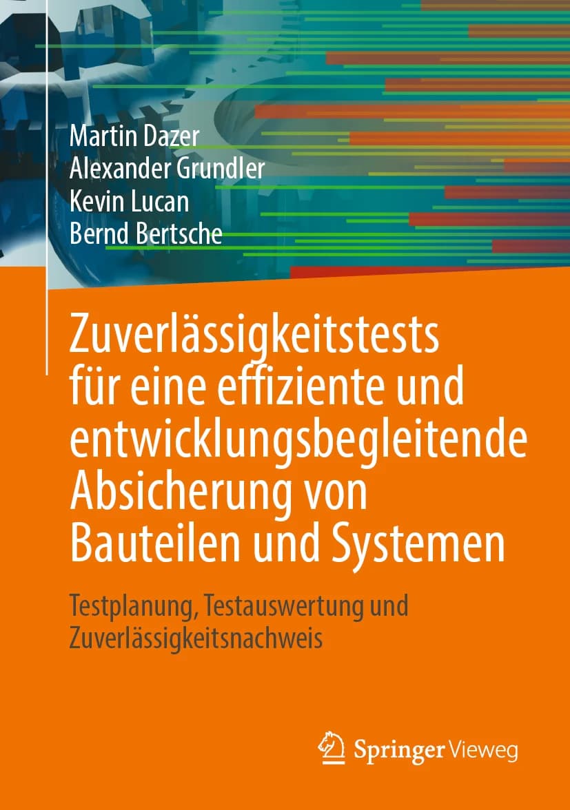 Zuverlässigkeitstests für eine effiziente und entwicklungsbegleitende Absicherung von Bauteilen und Systemen