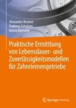 Cover des Fachbuchs Praktische Ermittlung von Lebensdauer- und Zuverlässigkeitsmodellen für Zahnriemengetriebe